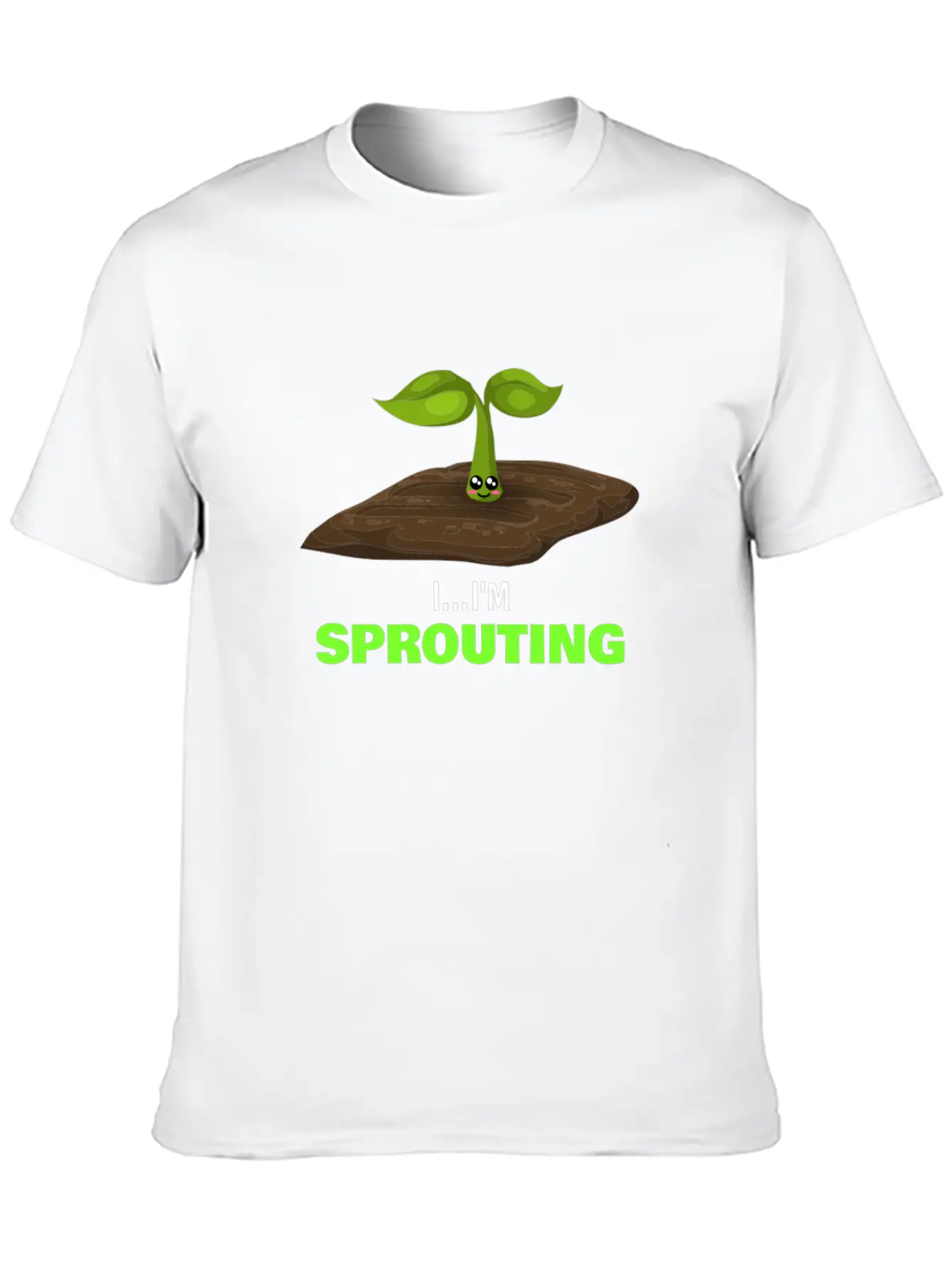 I'm Sprouting Funny Seedling Pun Unisex Casual T-Shirt – Clean Design For Daily Comfort