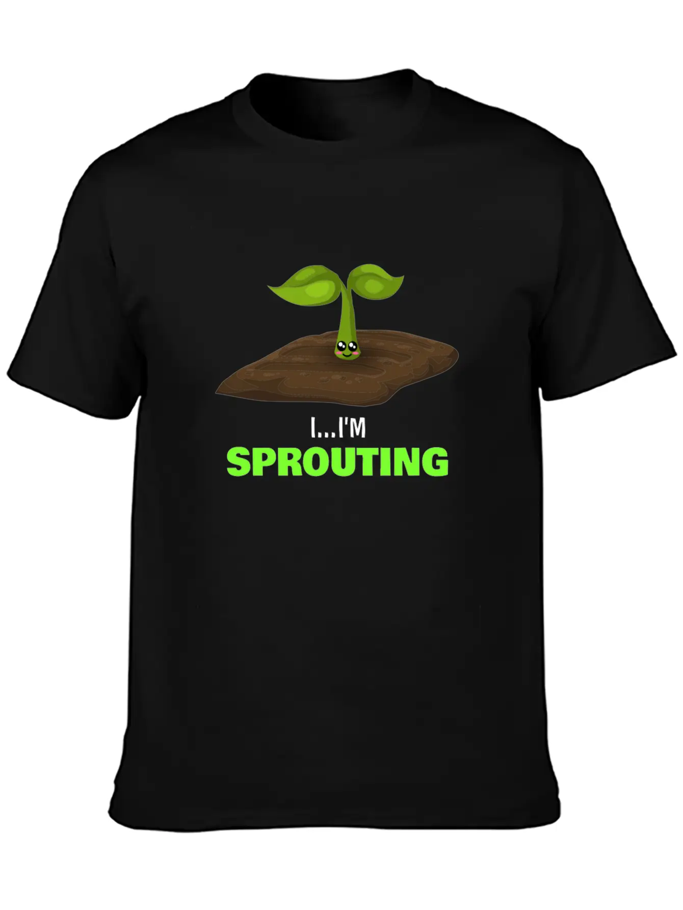I'm Sprouting Funny Seedling Pun Unisex Casual T-Shirt – Clean Design For Daily Comfort