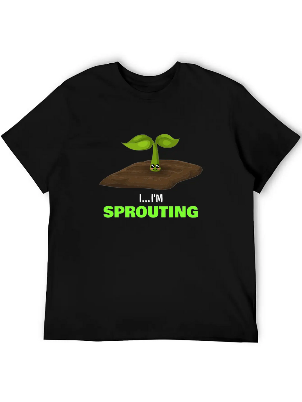 I'm Sprouting Funny Seedling Pun Unisex Casual T-Shirt – Clean Design For Daily Comfort