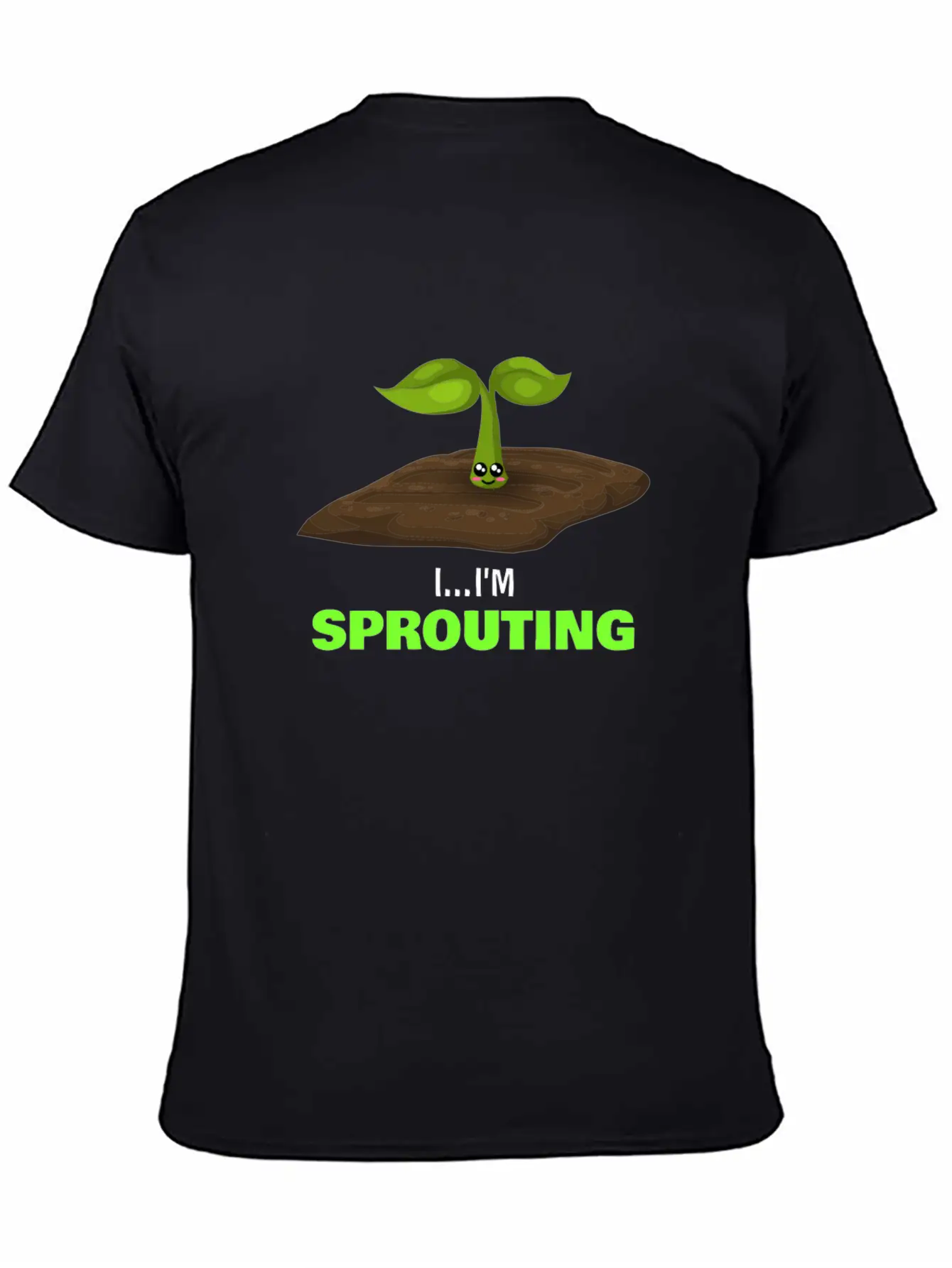 I'm Sprouting Funny Seedling Pun Unisex Casual T-Shirt – Clean Design For Daily Comfort