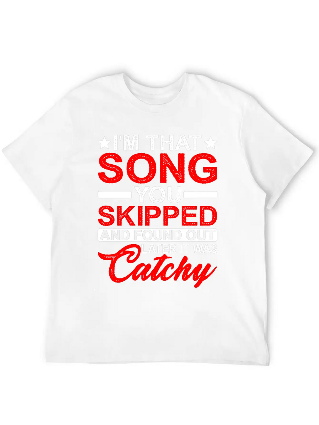 I'm That Song You Skipped Essential Cotton Tee For Daily Outfits – Unisex Style