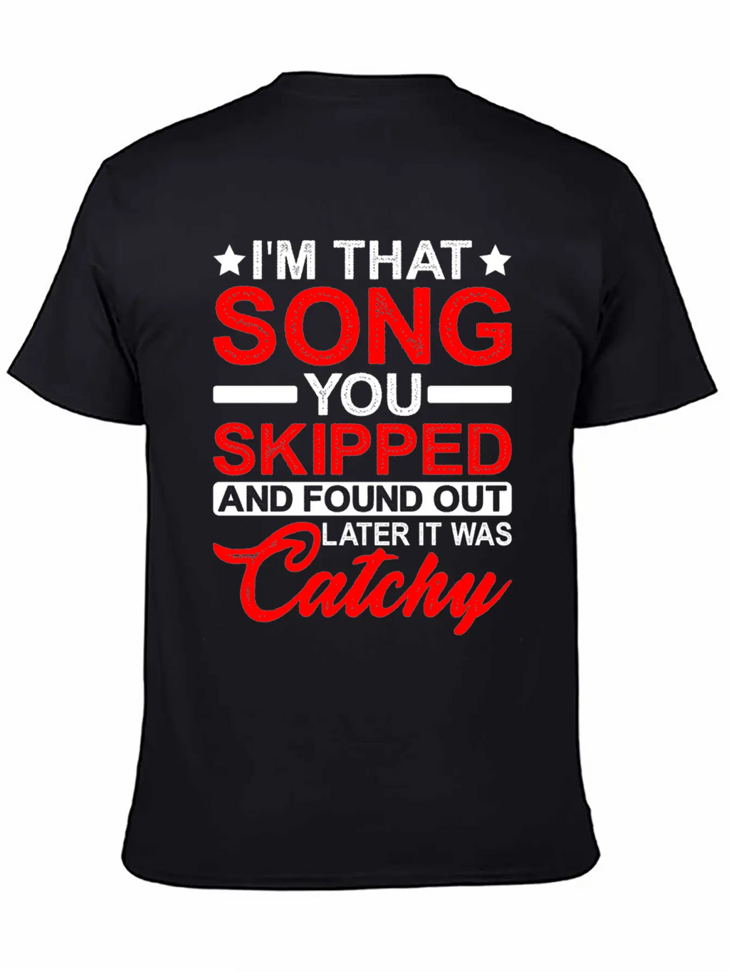I'm That Song You Skipped Essential Cotton Tee For Daily Outfits – Unisex Style