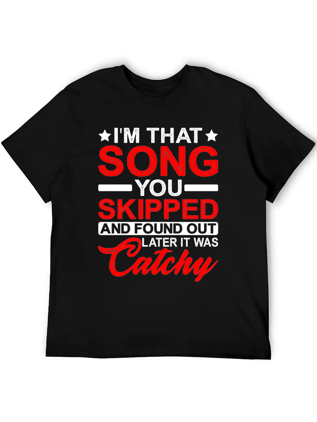 I'm That Song You Skipped Essential Cotton Tee For Daily Outfits – Unisex Style