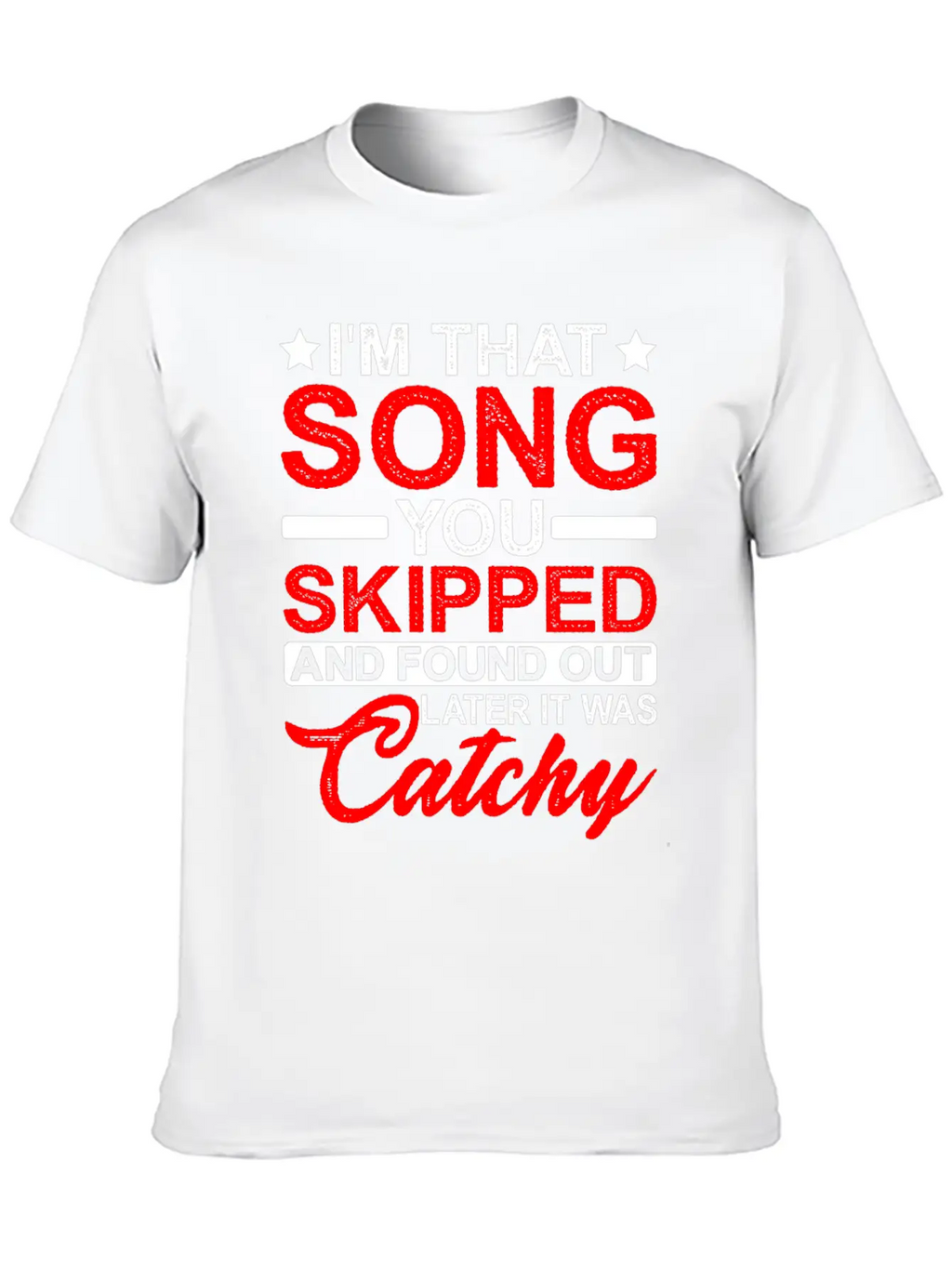 I'm That Song You Skipped Essential Cotton Tee For Daily Outfits – Unisex Style