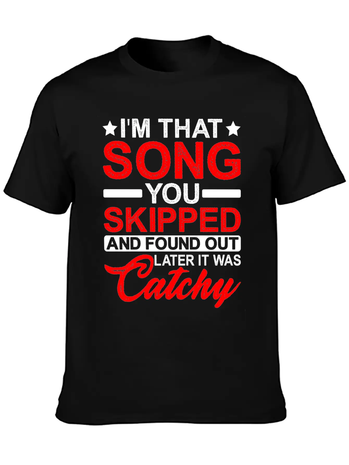 I'm That Song You Skipped Essential Cotton Tee For Daily Outfits – Unisex Style