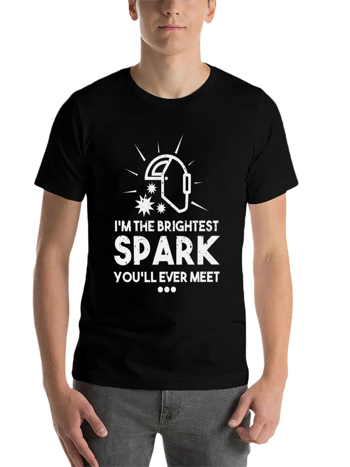 I'm The Brightest Spark You'll Ever Meet - Welder Unisex Casual T-Shirt – Clean Design For Daily Comfort