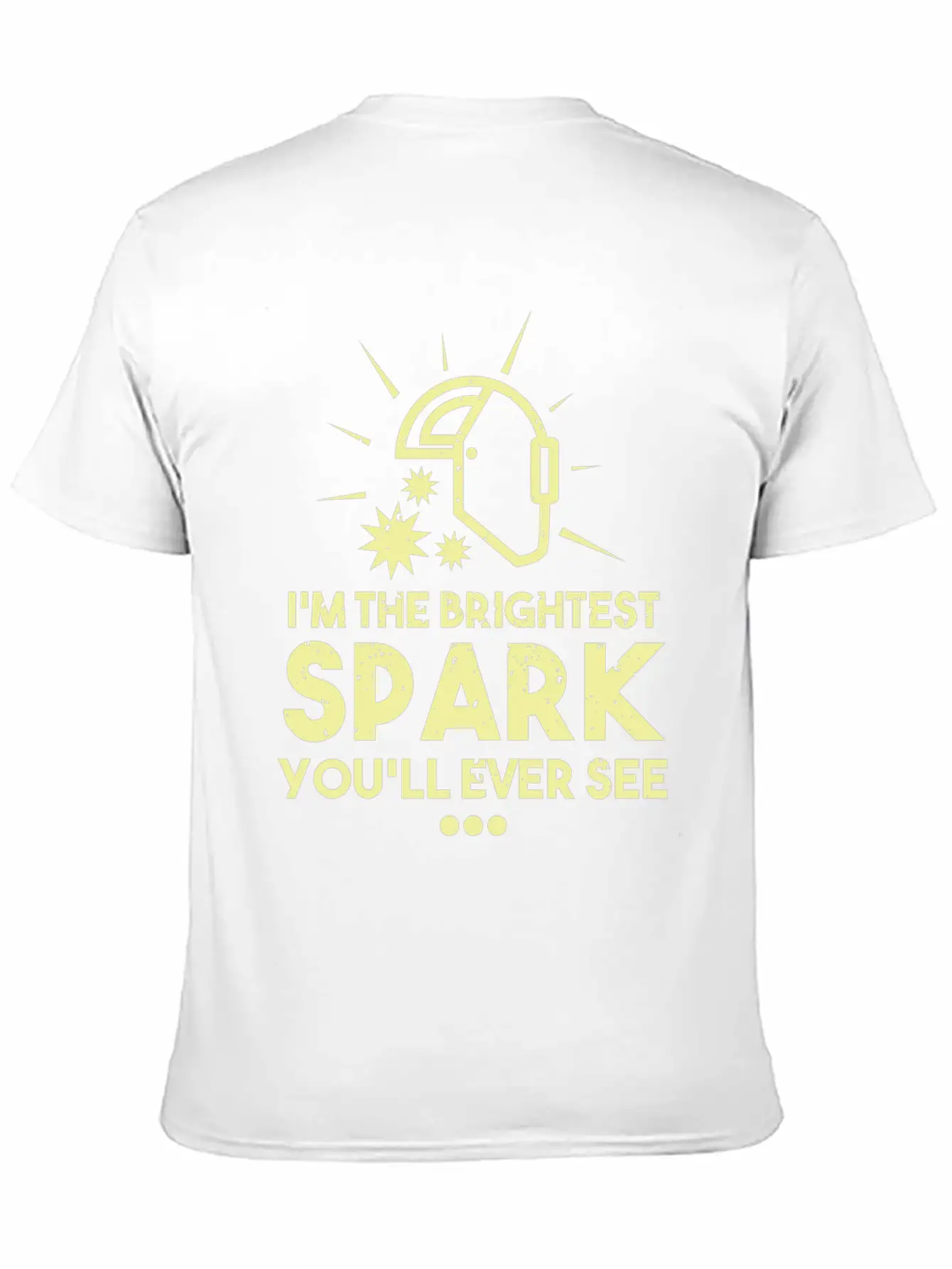 I'm The Brightest Spark You'll Ever See - Welder Essential Cotton Tee For Daily Outfits – Unisex Style