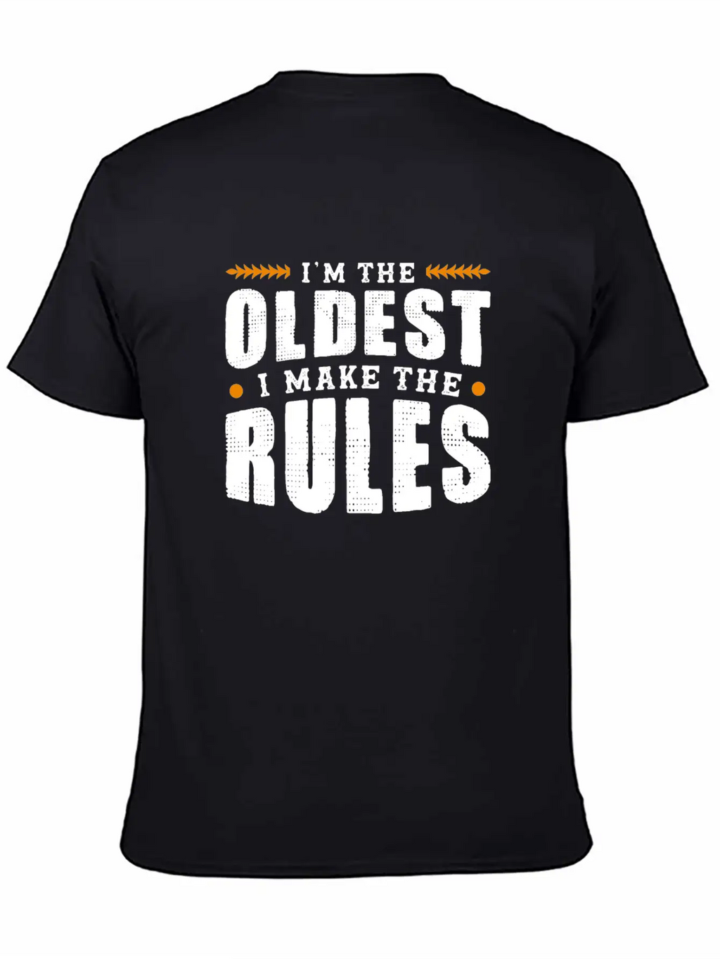 Im The Oldest I Make The Rules Sibling Outfit Unisex Casual T-Shirt – Clean Design For Daily Comfort