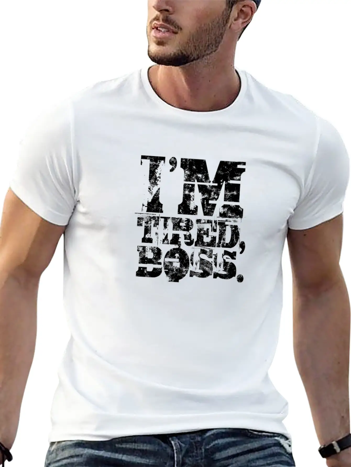 I'm Tired Boss - Funny Unisex Casual T-Shirt – Clean Design For Daily Comfort