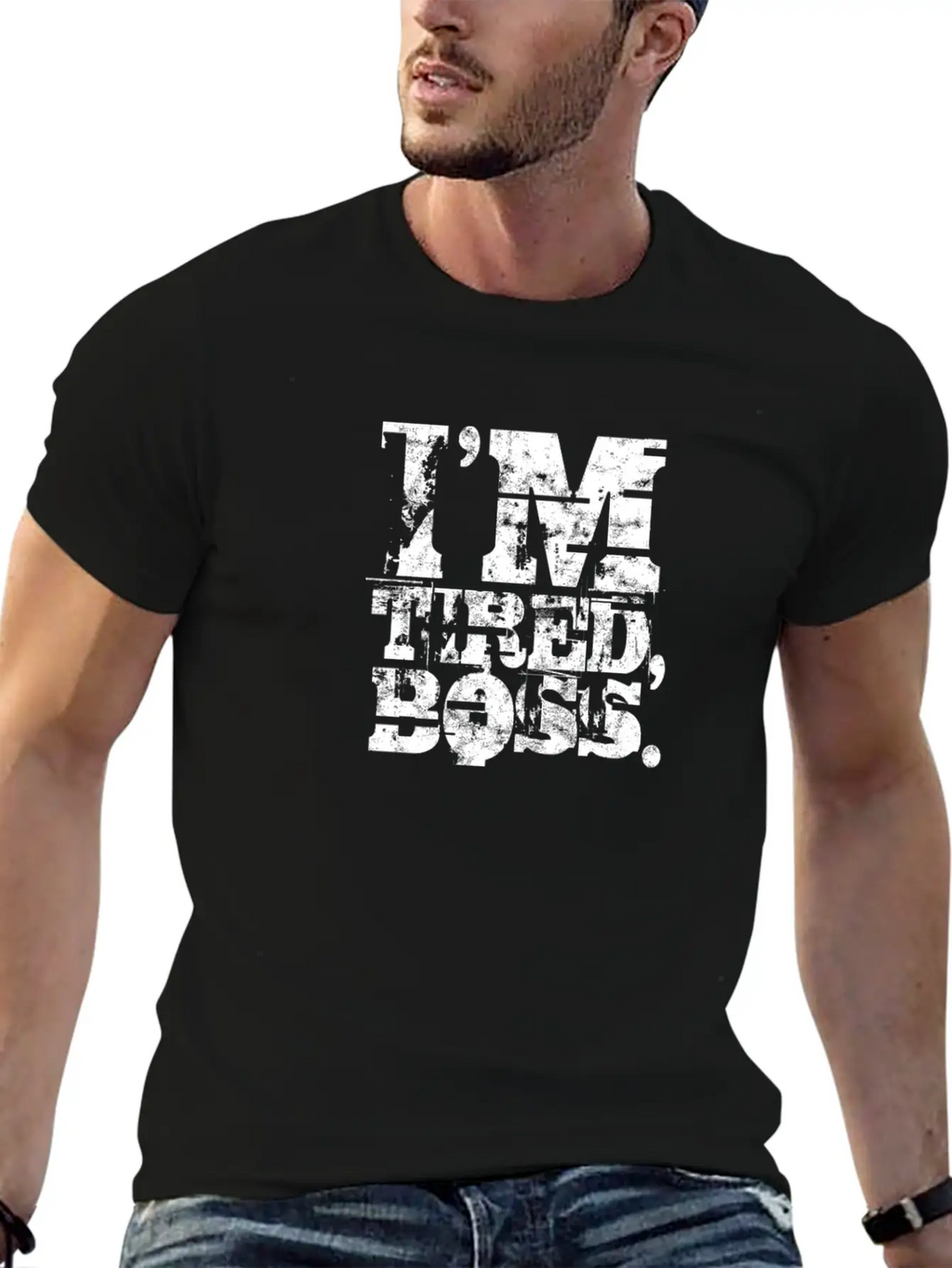 I'm Tired Boss - Funny Unisex Casual T-Shirt – Clean Design For Daily Comfort