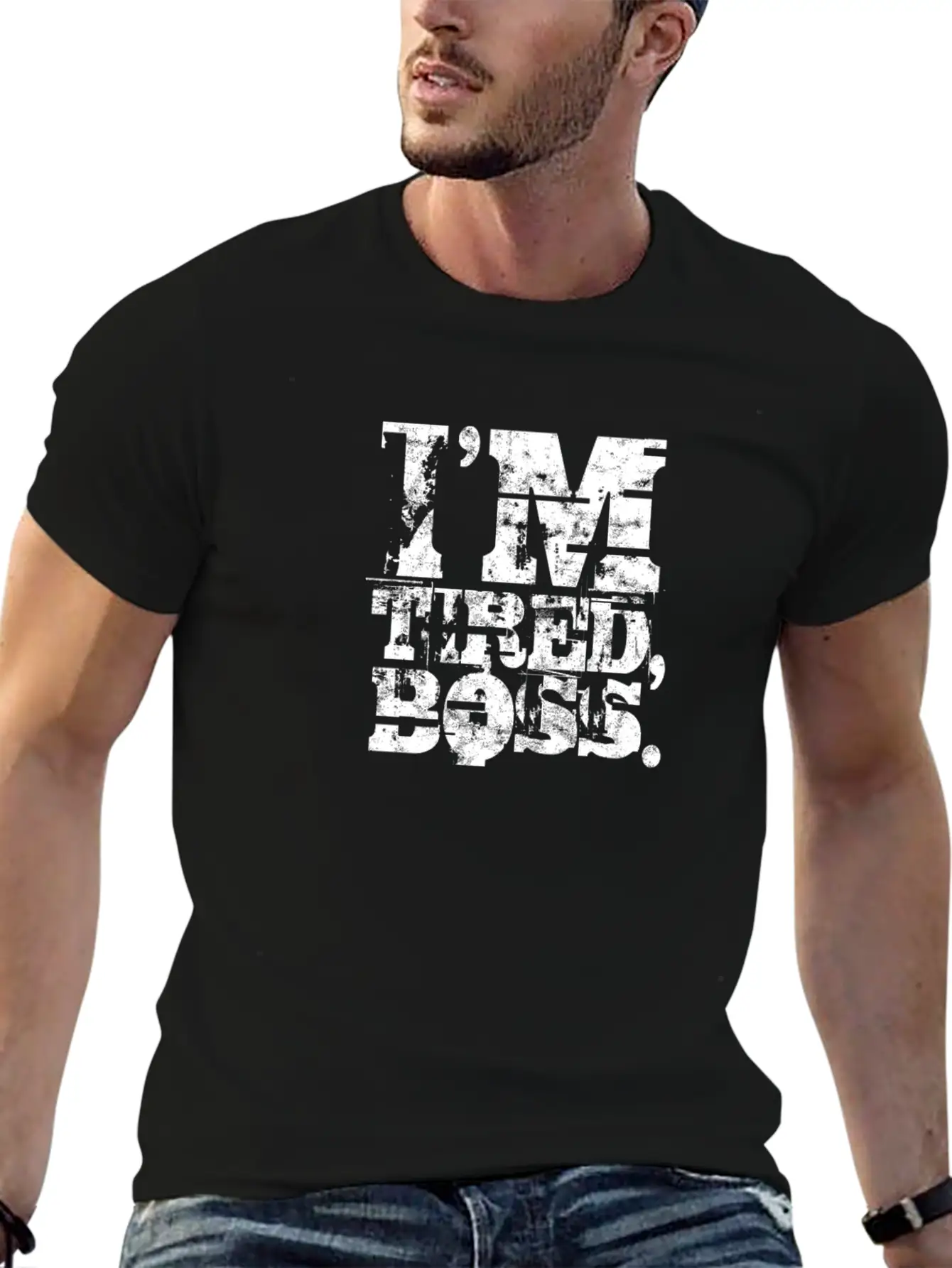 I'm Tired Boss - Funny Unisex Casual T-Shirt – Clean Design For Daily Comfort