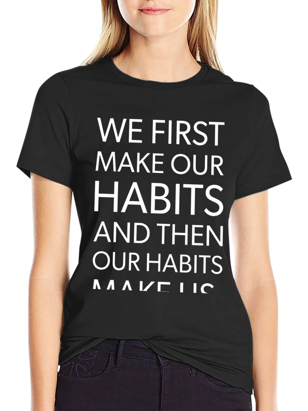 Habits Make Us Black Cotton Tee
