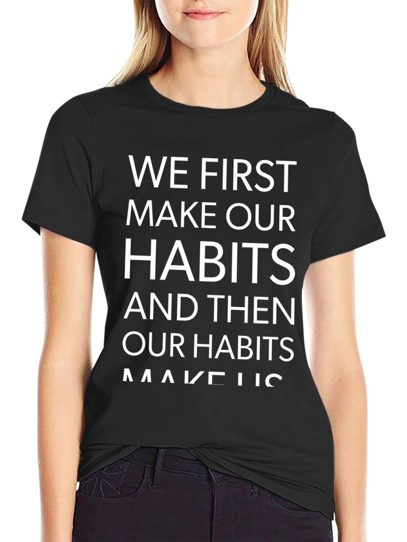 Habits Make Us Black Cotton Tee