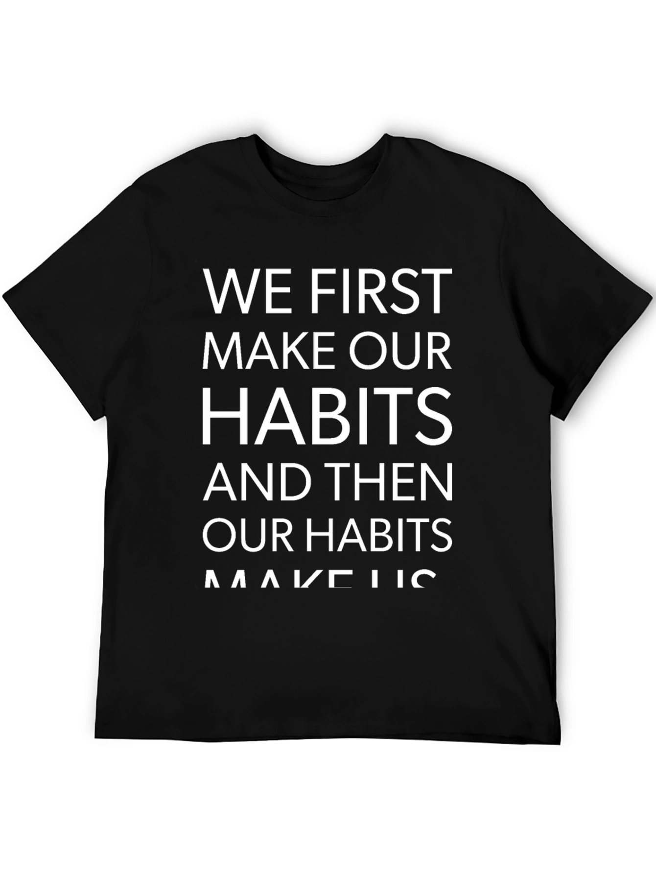 Habits Make Us Black Cotton Tee