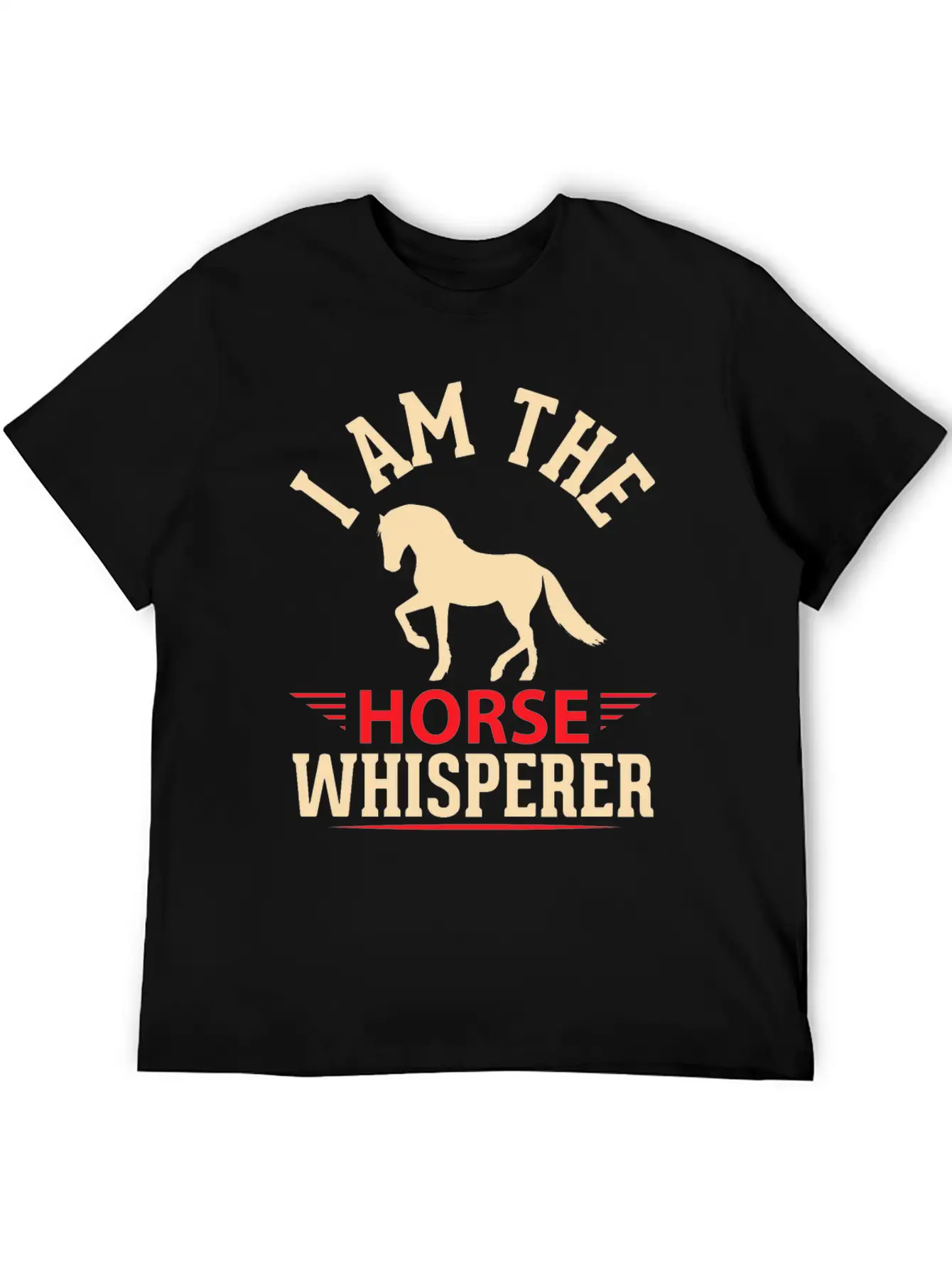 I'ma Horse Whisperer Casual Graphic T-Shirt – Simple And Comfortable Daily Wear