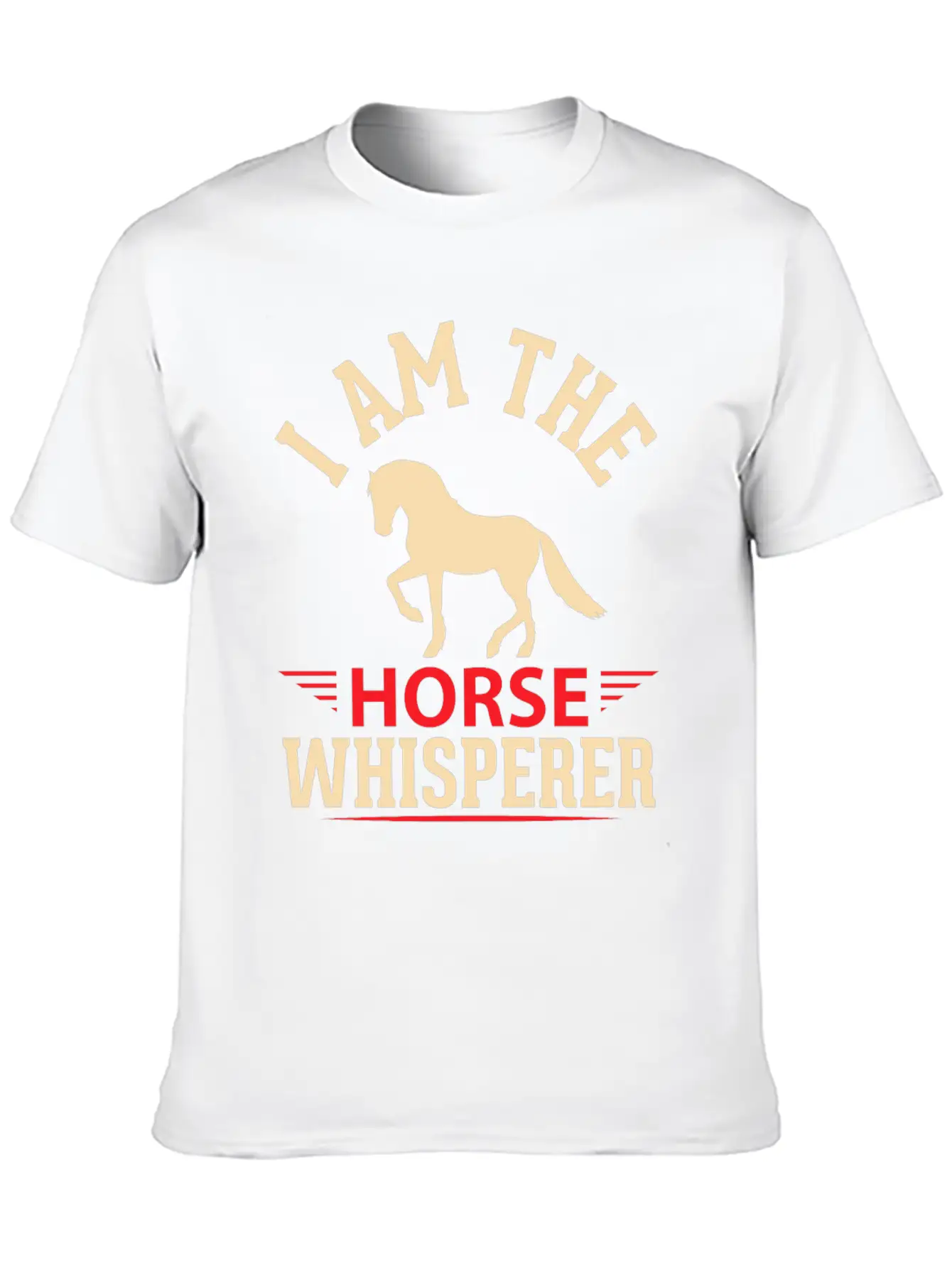 I'ma Horse Whisperer Casual Graphic T-Shirt – Simple And Comfortable Daily Wear