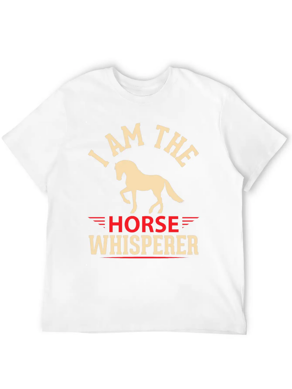 I'ma Horse Whisperer Casual Graphic T-Shirt – Simple And Comfortable Daily Wear
