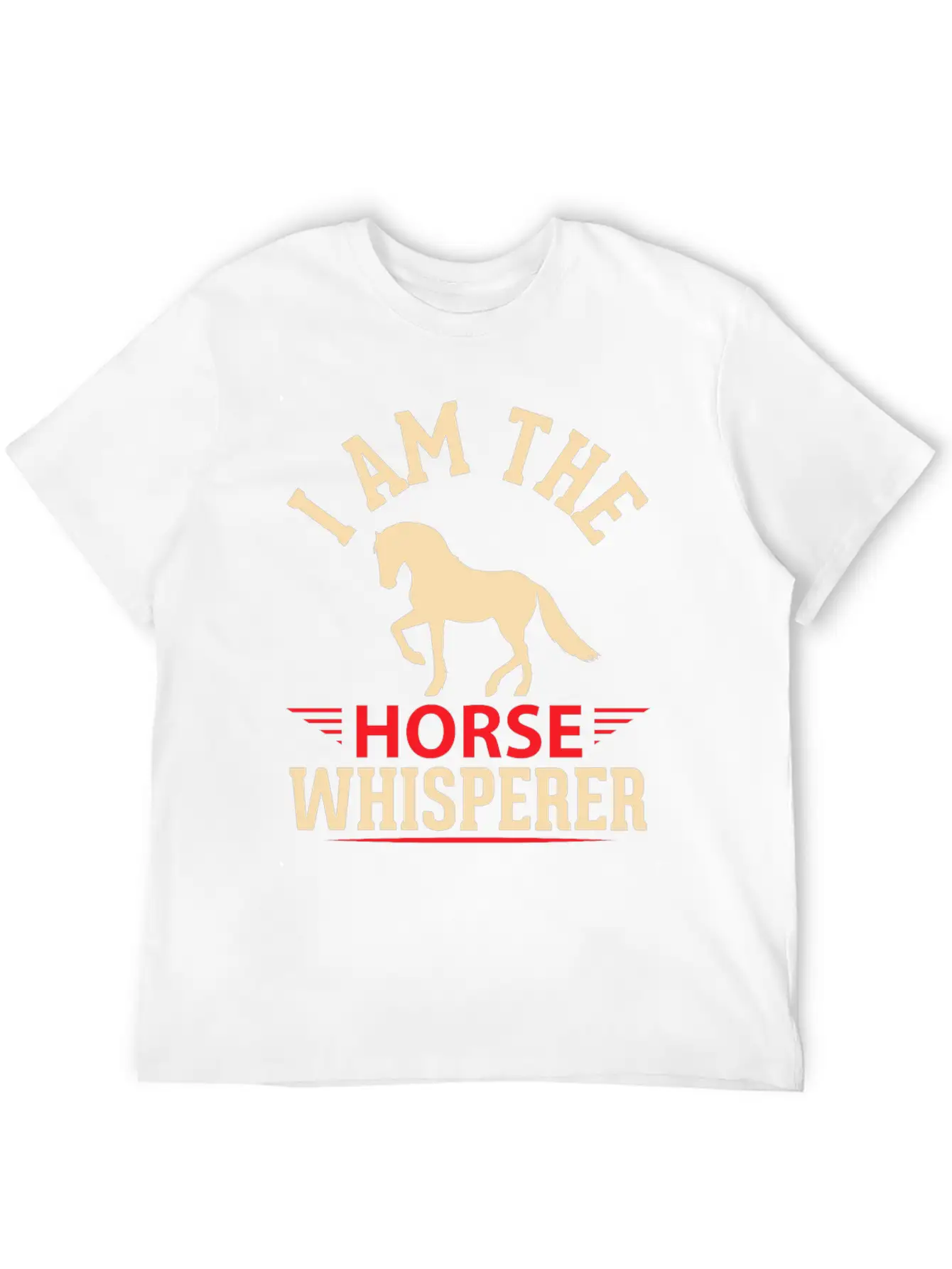 I'ma Horse Whisperer Casual Graphic T-Shirt – Simple And Comfortable Daily Wear