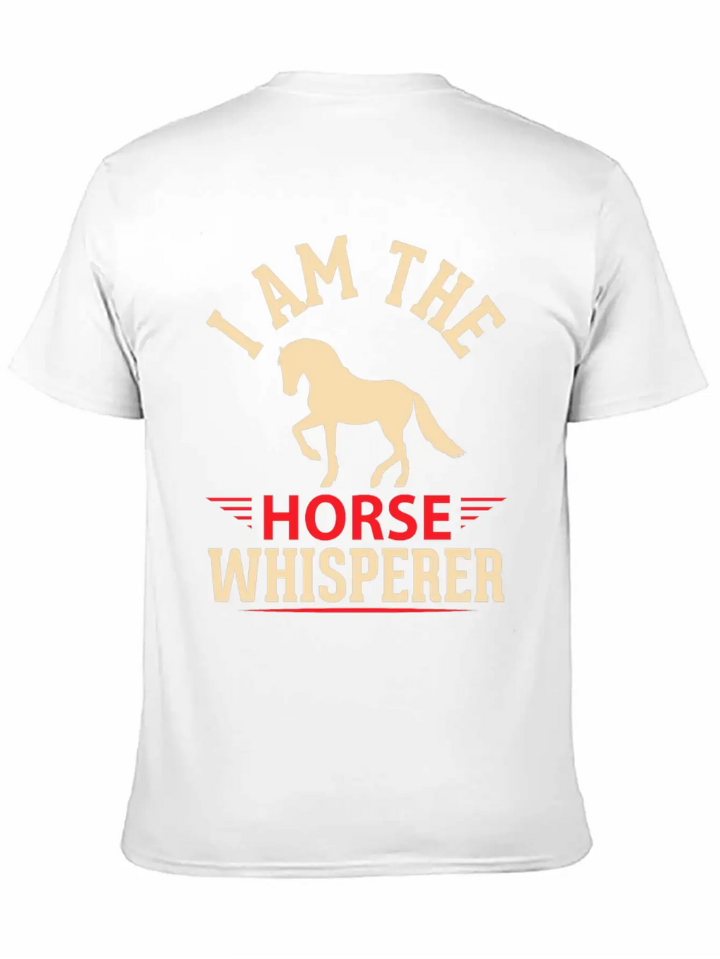 I'ma Horse Whisperer Casual Graphic T-Shirt – Simple And Comfortable Daily Wear