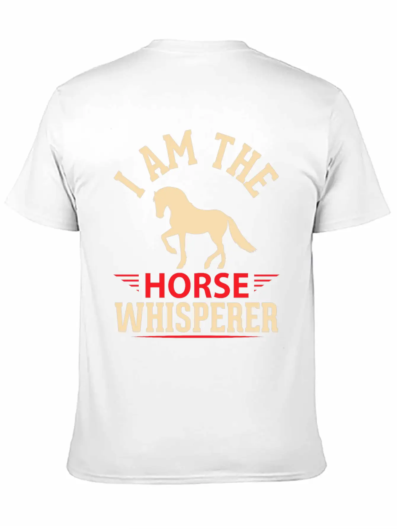 I'ma Horse Whisperer Casual Graphic T-Shirt – Simple And Comfortable Daily Wear