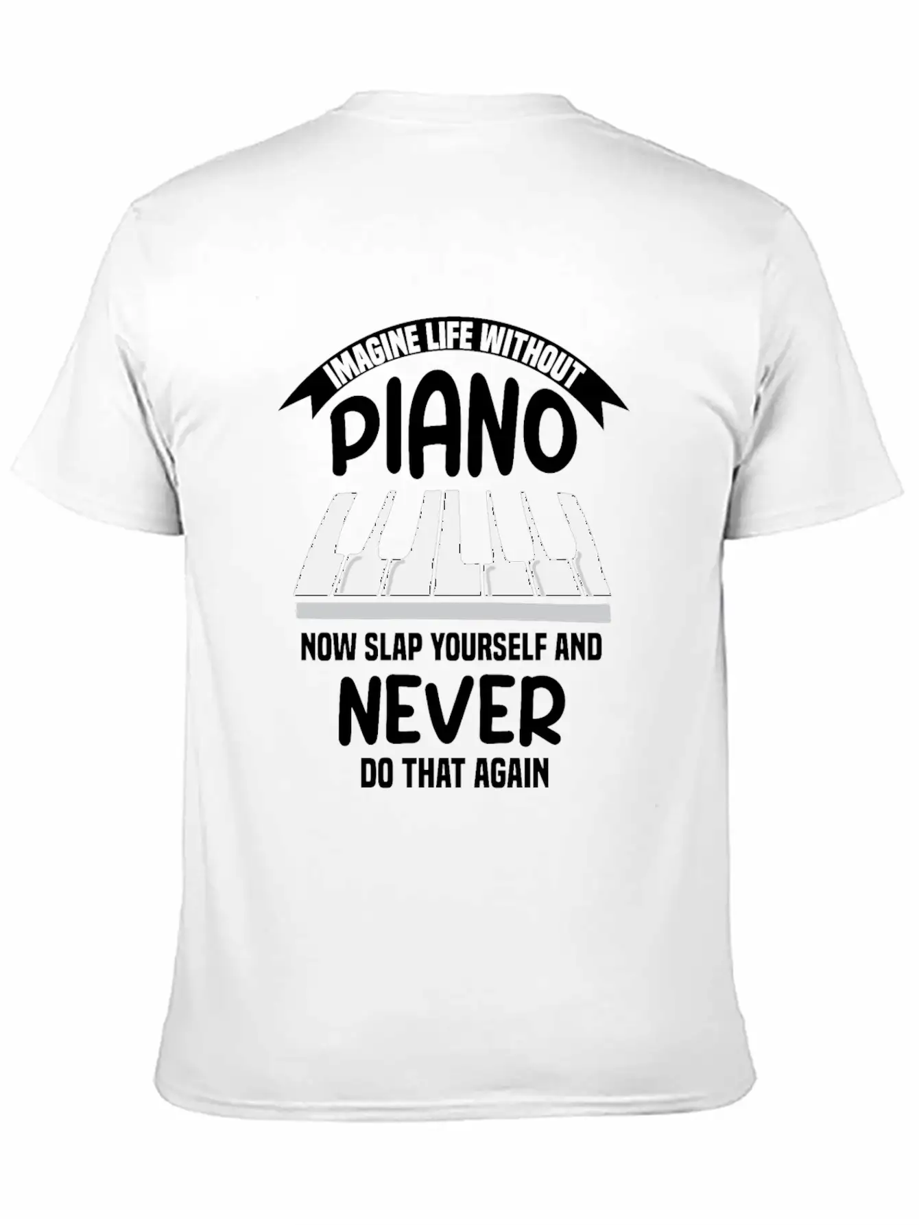 Imagine Life Without Piano Unisex Short Sleeve Soft Cotton T-Shirt – Casual Everyday Wear