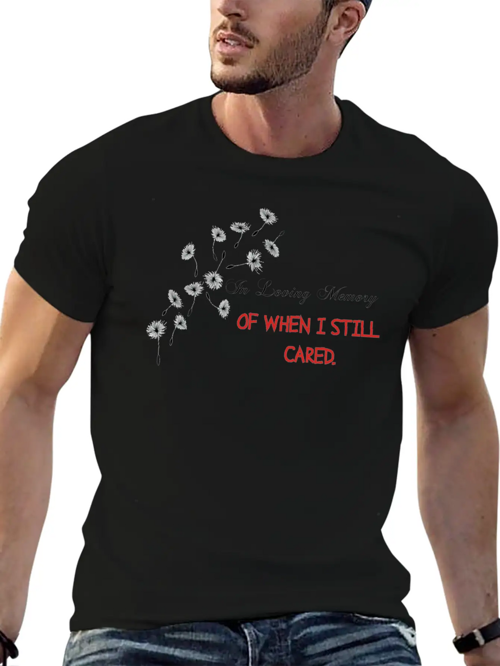 IN LOVING MEMORY OF WHEN I STILL CARED Casual Graphic T-Shirt – Simple And Comfortable Daily Wear