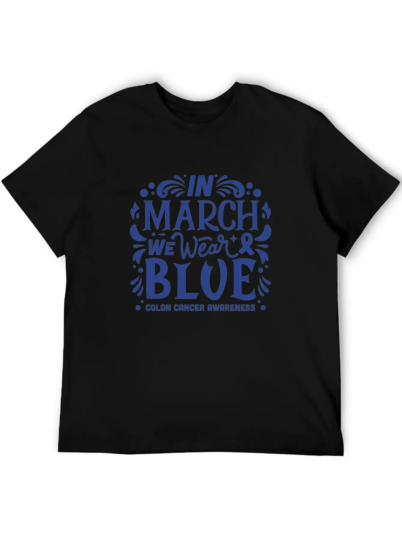 In March We Wear Blue Colon Colorectal Cancer Unisex Short Sleeve Soft Cotton T-Shirt – Casual Everyday Wear