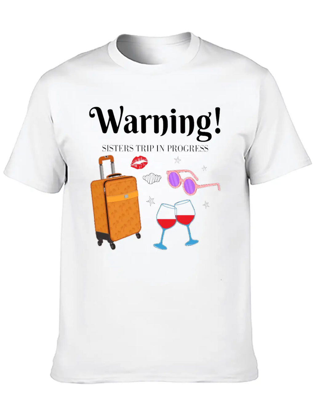 In Progress Girls Weekend Sisters Trip Graphic Unisex Short Sleeve Soft Cotton T-Shirt – Casual Everyday Wear