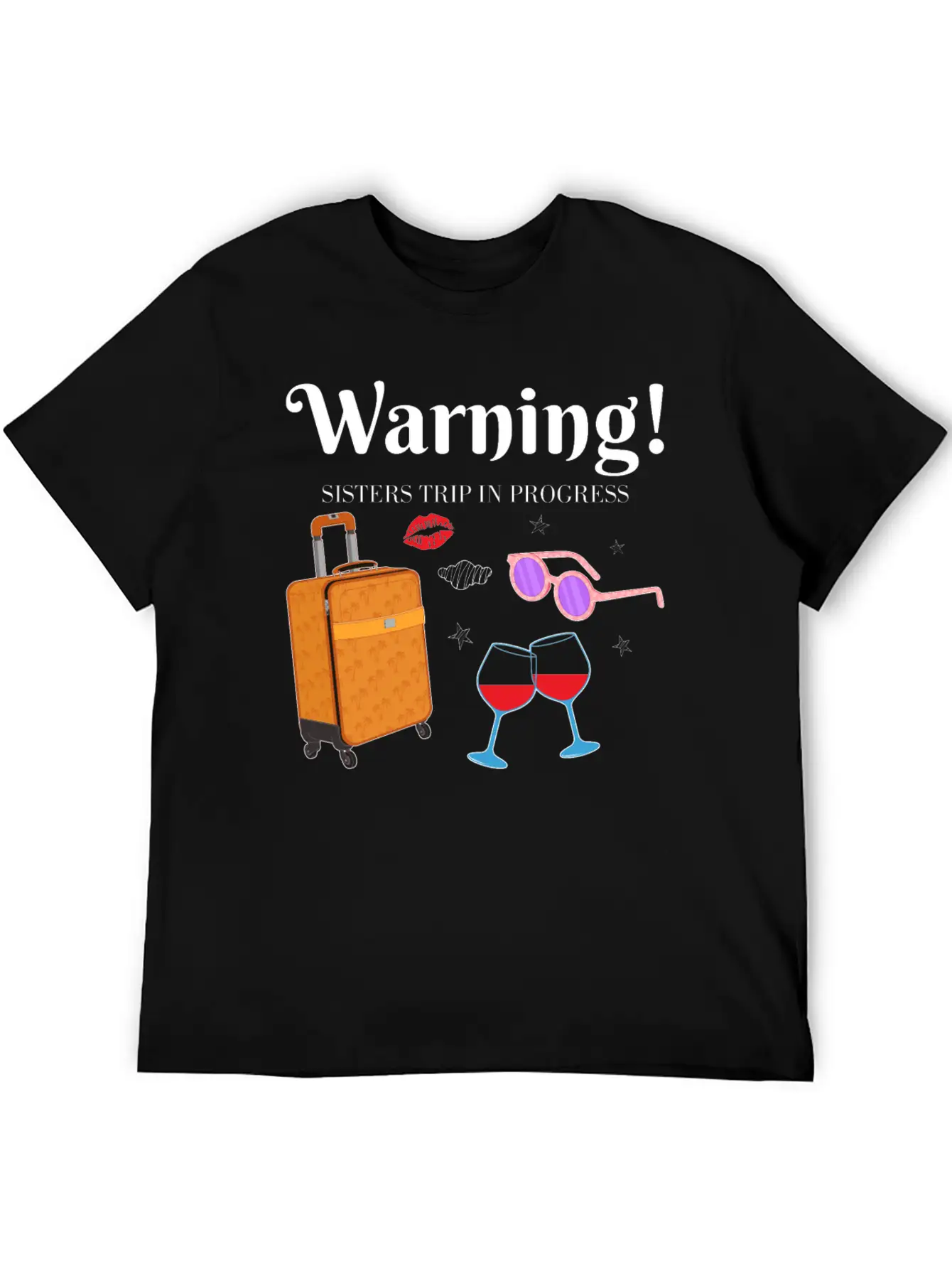In Progress Girls Weekend Sisters Trip Graphic Unisex Short Sleeve Soft Cotton T-Shirt – Casual Everyday Wear