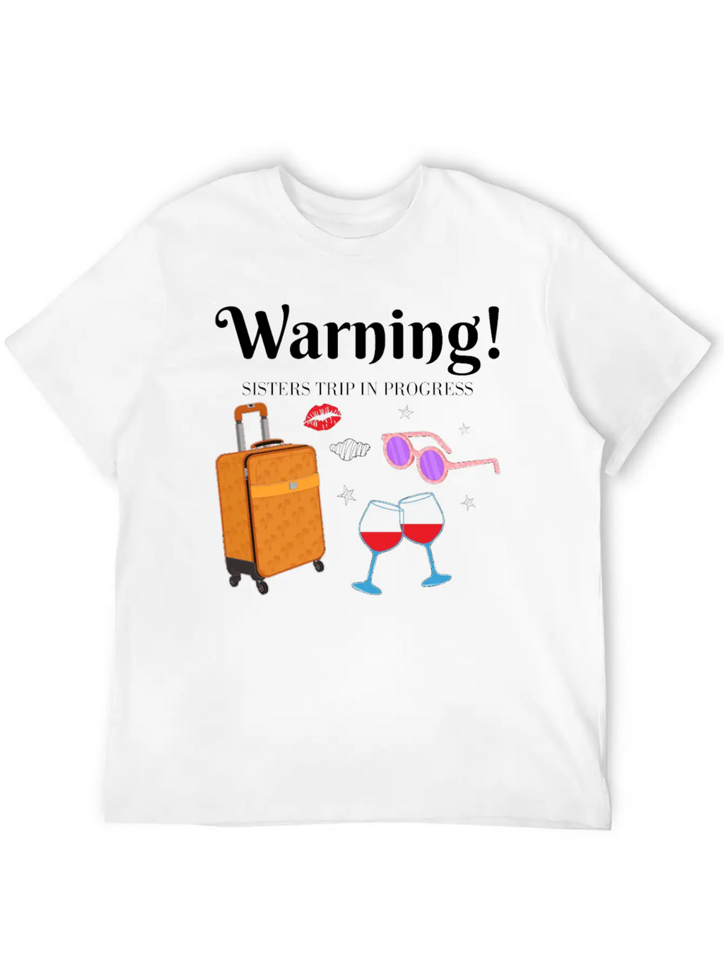 In Progress Girls Weekend Sisters Trip Graphic Unisex Short Sleeve Soft Cotton T-Shirt – Casual Everyday Wear
