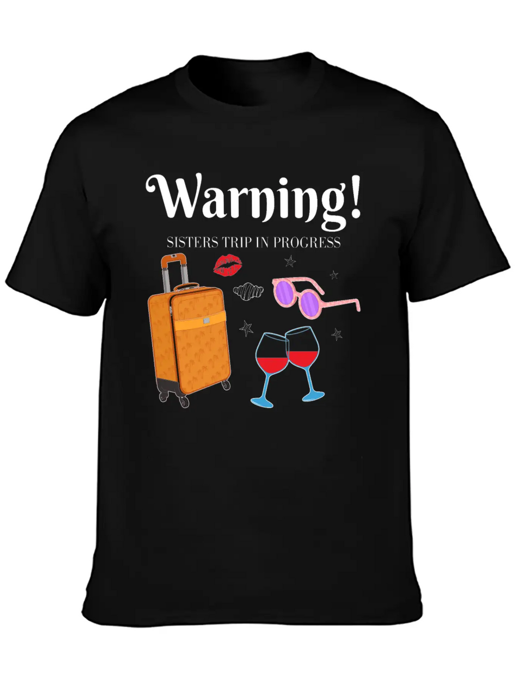 In Progress Girls Weekend Sisters Trip Graphic Unisex Short Sleeve Soft Cotton T-Shirt – Casual Everyday Wear