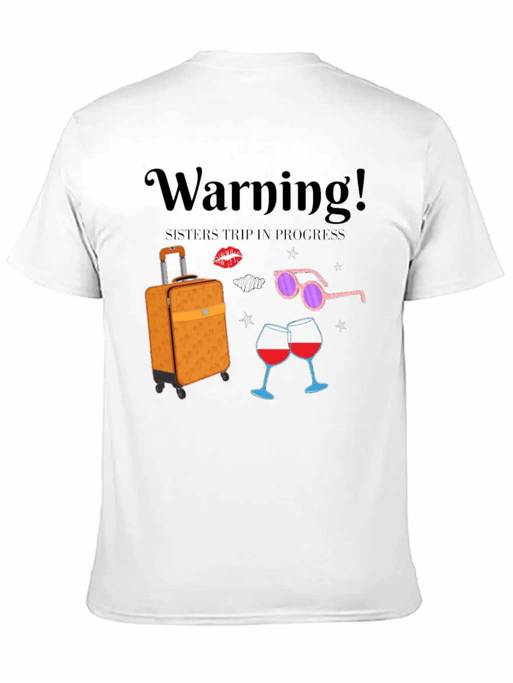 In Progress Girls Weekend Sisters Trip Graphic Unisex Short Sleeve Soft Cotton T-Shirt – Casual Everyday Wear
