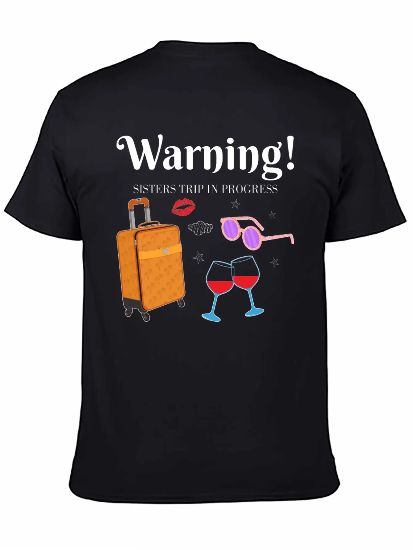 In Progress Girls Weekend Sisters Trip Graphic Unisex Short Sleeve Soft Cotton T-Shirt – Casual Everyday Wear