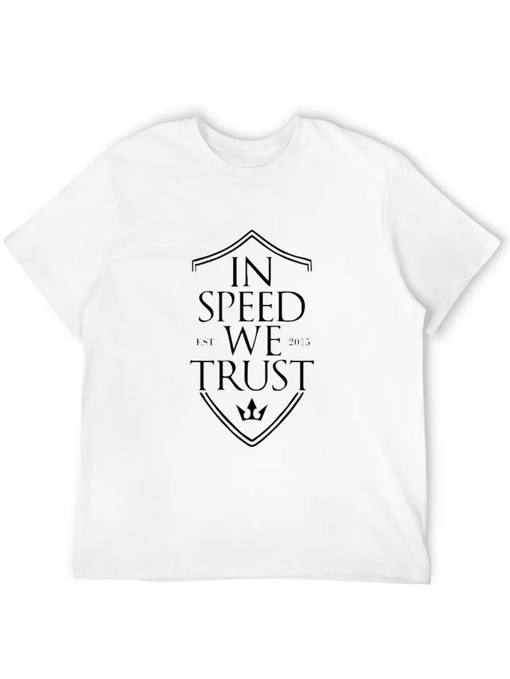 In Speed We Trust Unisex Short Sleeve Soft Cotton T-Shirt – Casual Everyday Wear