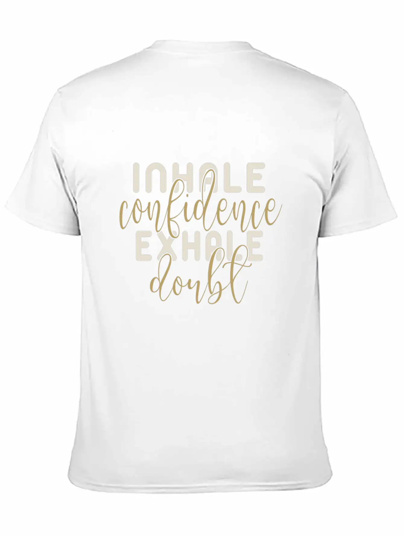 Inhale Confidence Exhale Doubl Unisex Casual T-Shirt – Clean Design For Daily Comfort