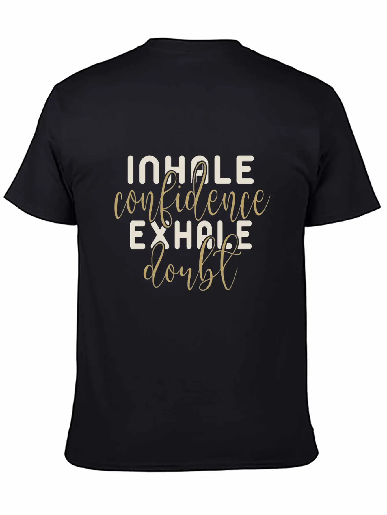 Inhale Confidence Exhale Doubl Unisex Casual T-Shirt – Clean Design For Daily Comfort