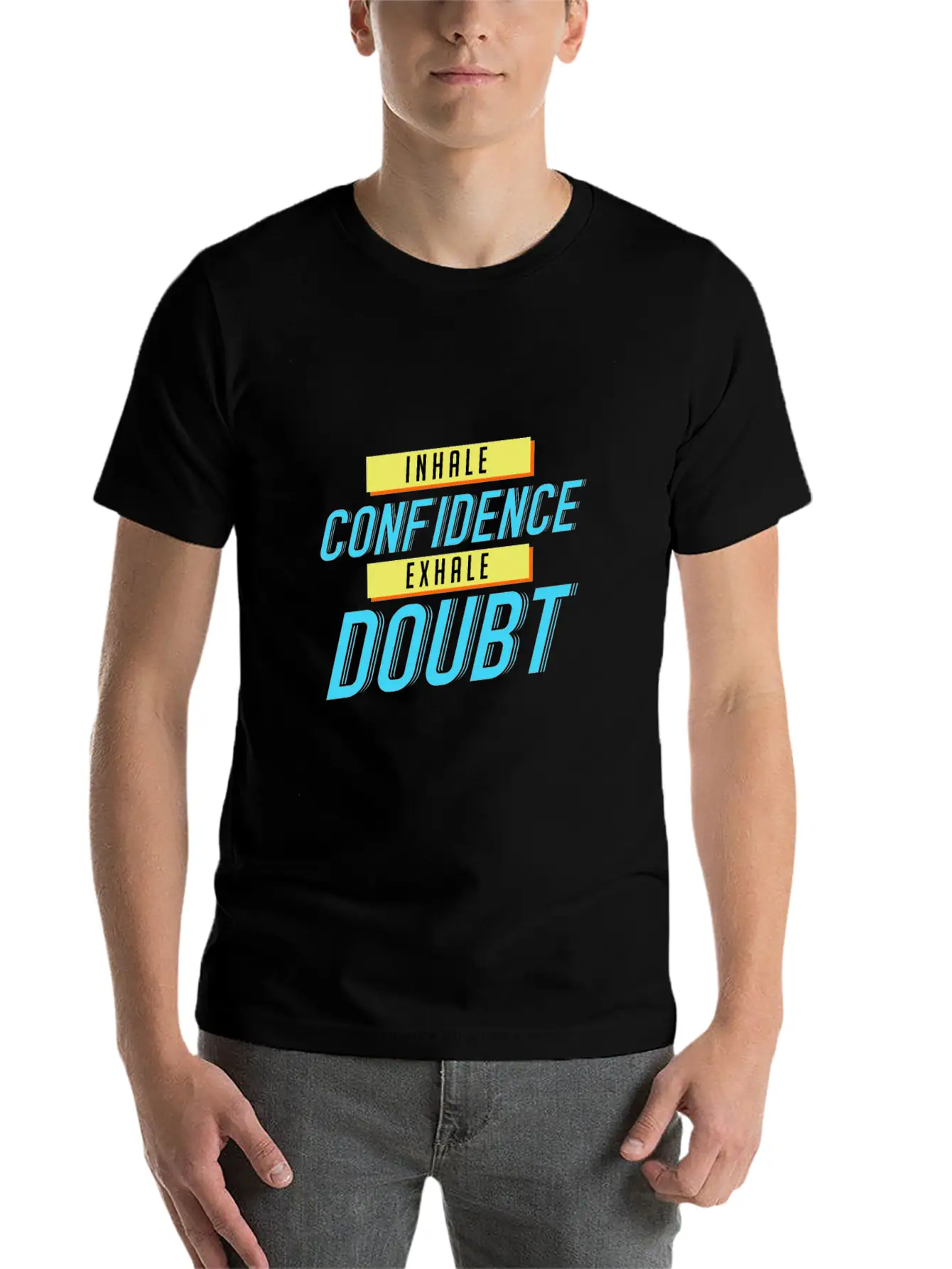 Inhale Confidence Exhale Doubt Unisex Casual T-Shirt – Clean Design For Daily Comfort