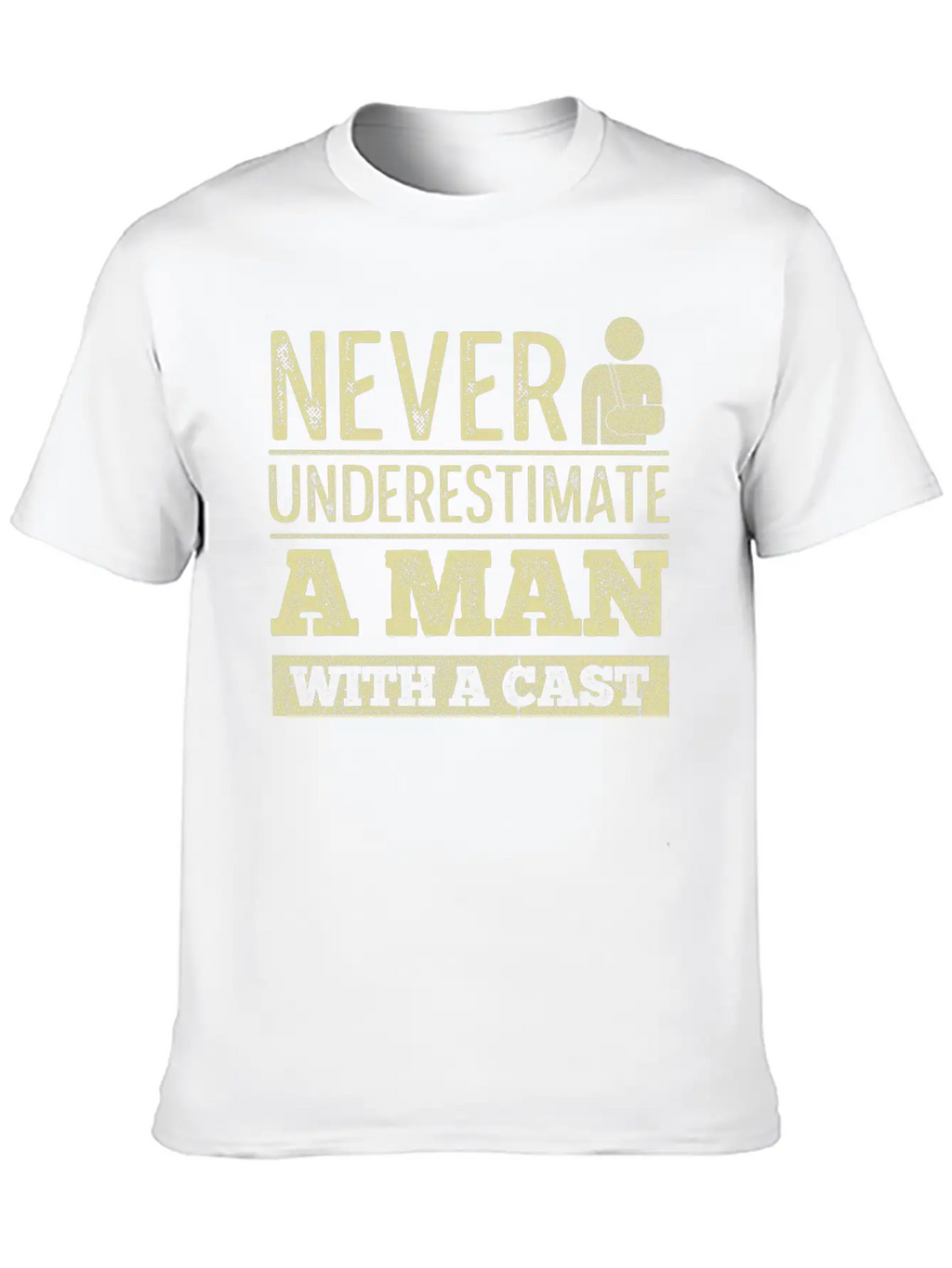 Injury Recovery Quote For A Man With A Broken Leg Unisex Short Sleeve Soft Cotton T-Shirt – Casual Everyday Wear
