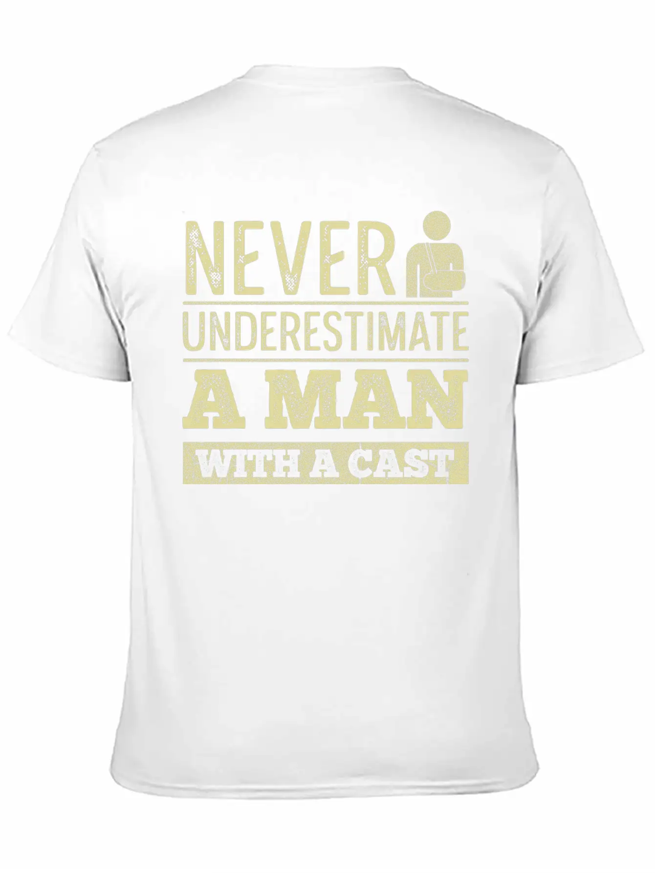 Injury Recovery Quote For A Man With A Broken Leg Unisex Short Sleeve Soft Cotton T-Shirt – Casual Everyday Wear