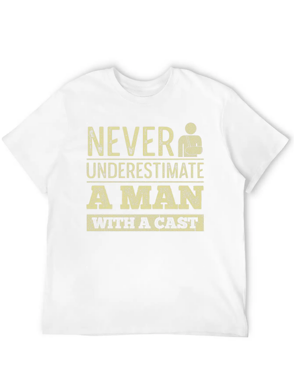 Injury Recovery Quote For A Man With A Broken Leg Unisex Short Sleeve Soft Cotton T-Shirt – Casual Everyday Wear