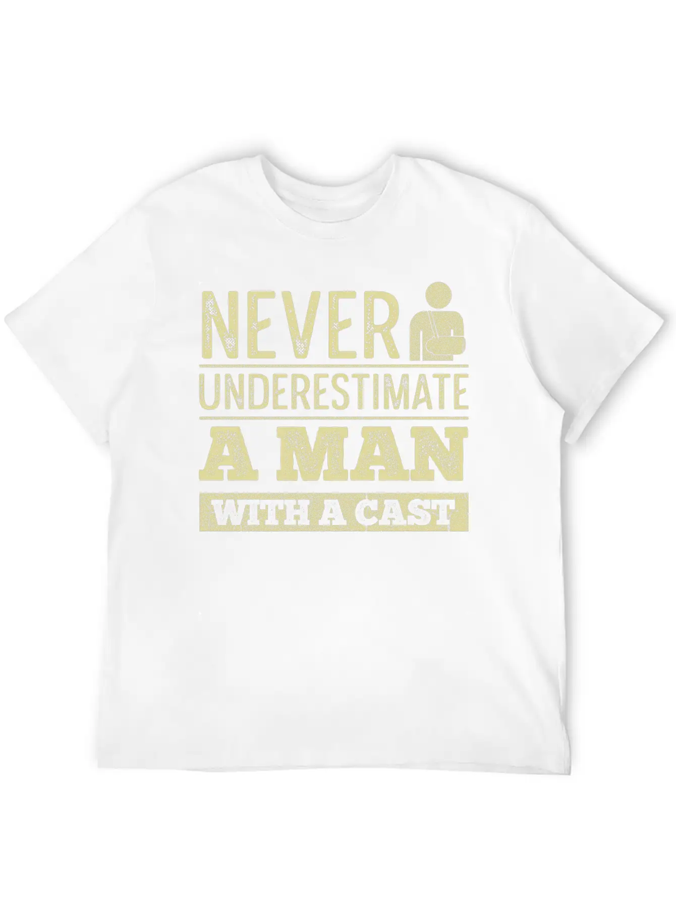 Injury Recovery Quote For A Man With A Broken Leg Unisex Short Sleeve Soft Cotton T-Shirt – Casual Everyday Wear