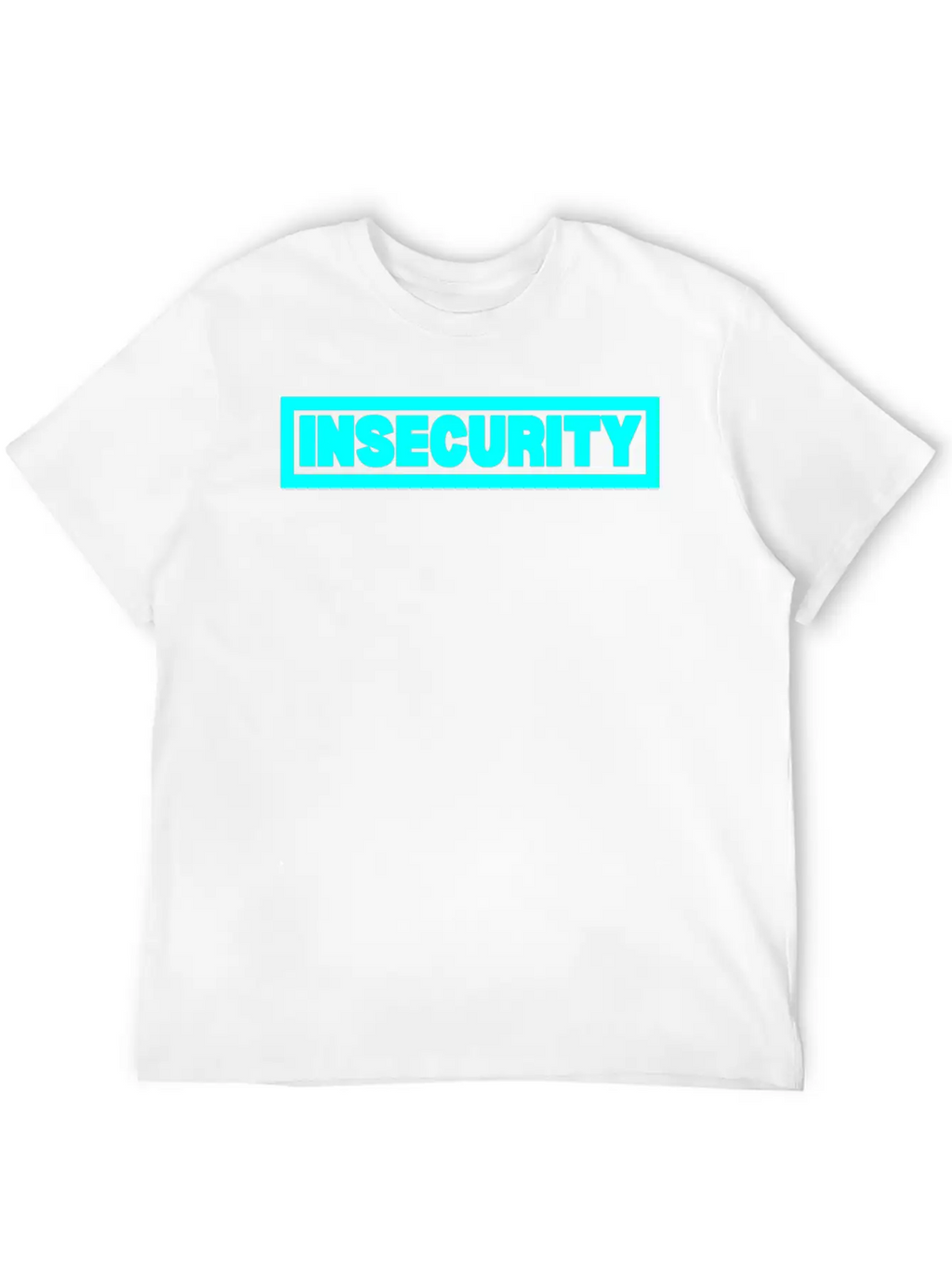 Insecurity Unisex Casual T-Shirt – Clean Design For Daily Comfort