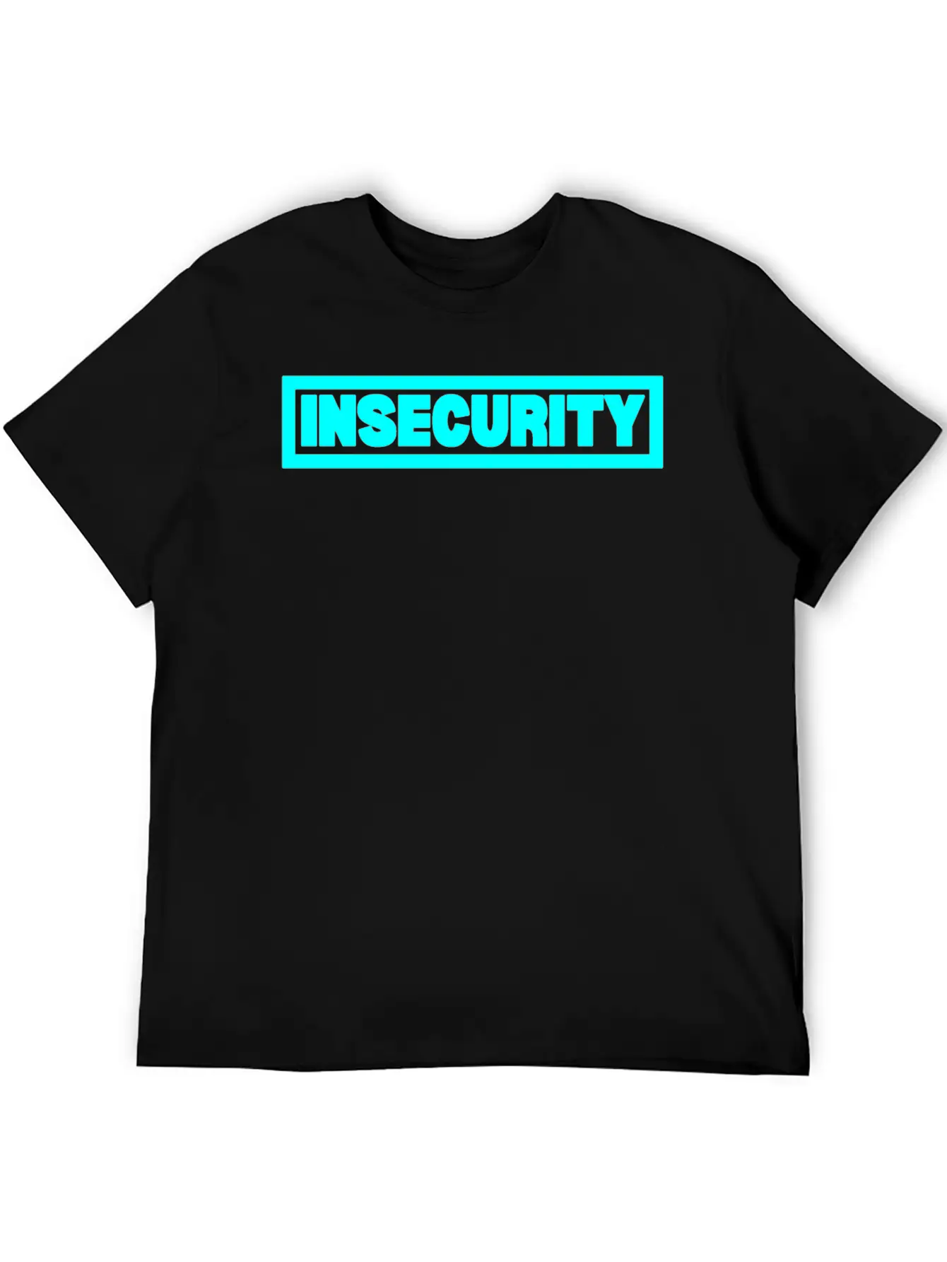 Insecurity Unisex Casual T-Shirt – Clean Design For Daily Comfort