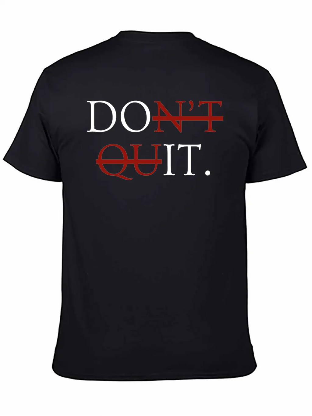 Inspirational Motivational Quit Growth-Minded Go G Unisex Casual T-Shirt – Clean Design For Daily Comfort