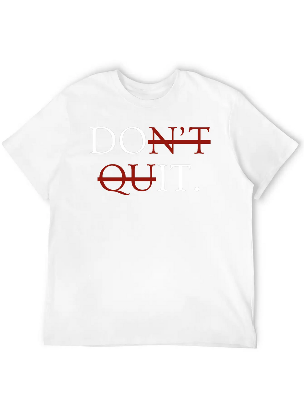 Inspirational Motivational Quit Growth-Minded Go G Unisex Casual T-Shirt – Clean Design For Daily Comfort