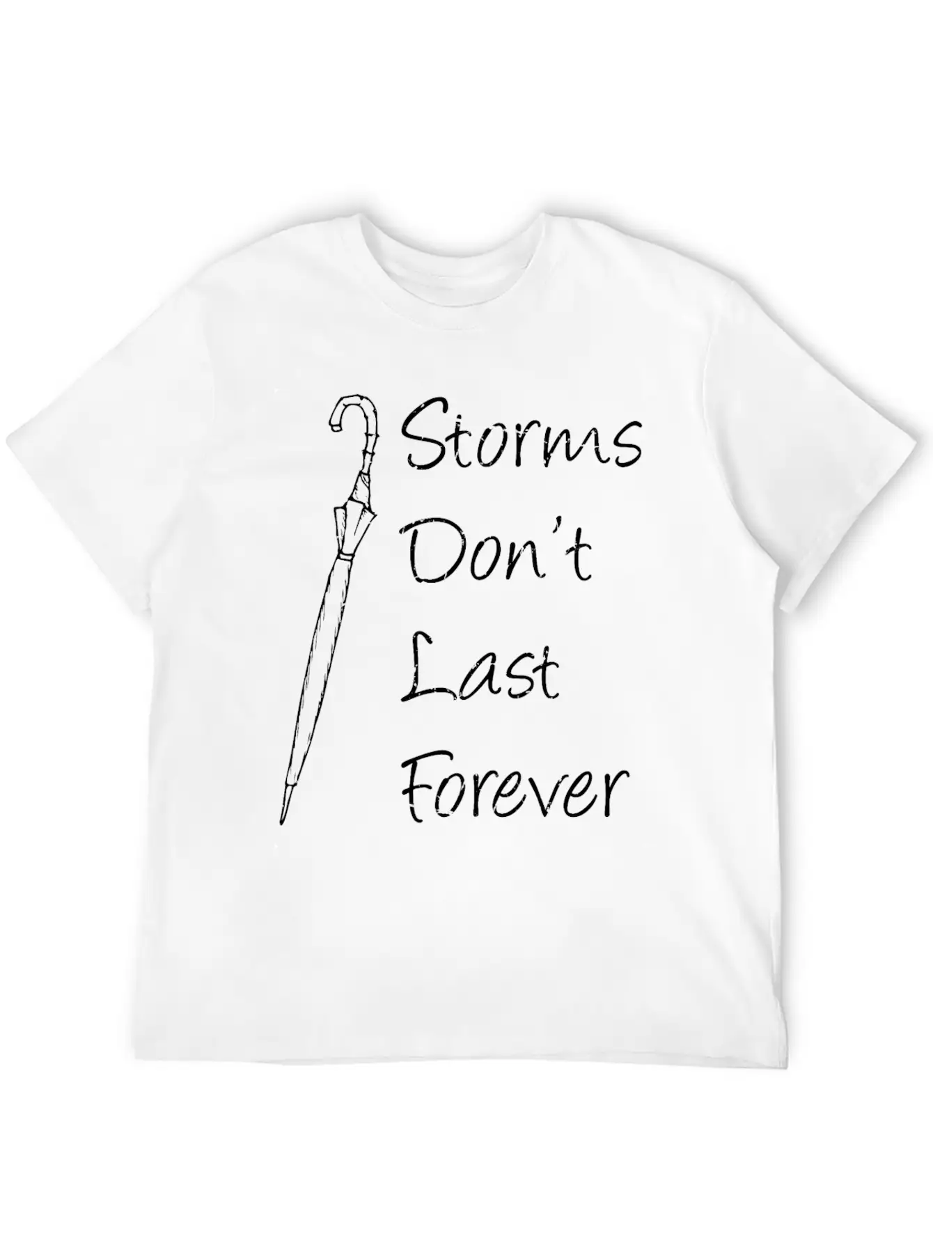 Inspirational - Storms Don't Last Forever - Unisex Short Sleeve Soft Cotton T-Shirt – Casual Everyday Wear