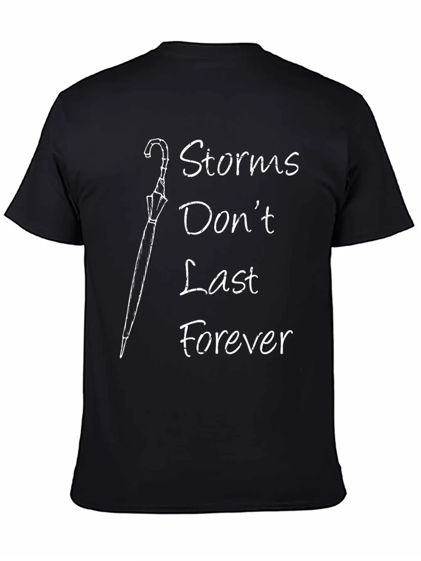 Inspirational - Storms Don't Last Forever - Unisex Short Sleeve Soft Cotton T-Shirt – Casual Everyday Wear