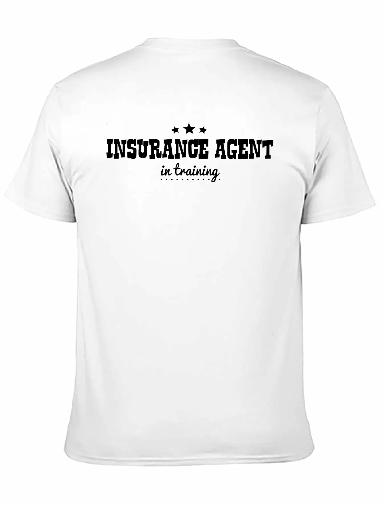 Insurance Agent In Training Stylish Everyday T-Shirt – Unisex Basic Cotton Tee