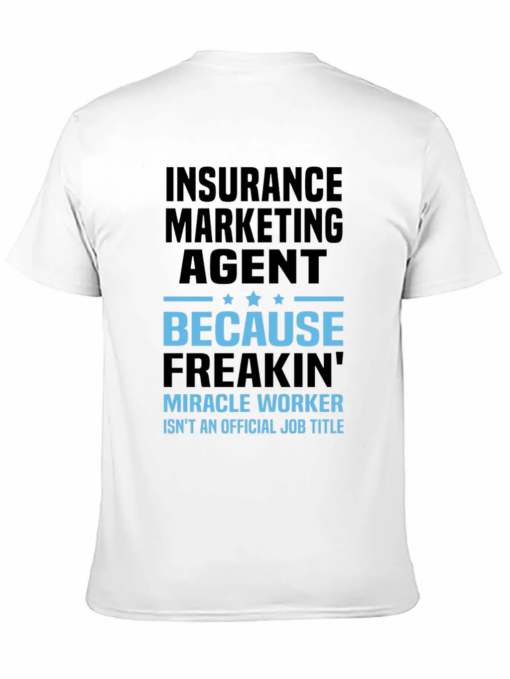 Insurance Marketing Agent Casual Graphic T-Shirt – Simple And Comfortable Daily Wear