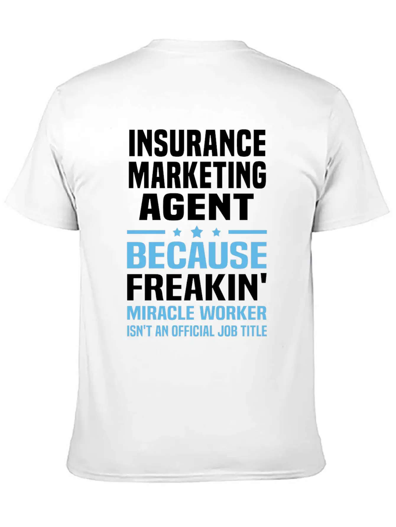 Insurance Marketing Agent Casual Graphic T-Shirt – Simple And Comfortable Daily Wear